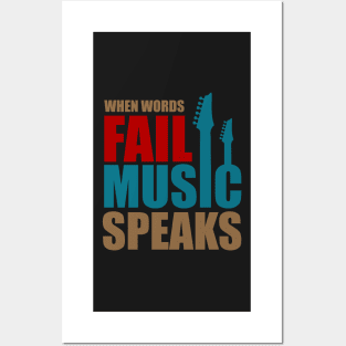 When words fail music speaks Posters and Art